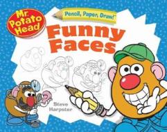 Mr. Potato Head Funny Faces di Steve Harpster edito da Sterling Juvenile