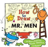 How To Draw Mr. Men di Roger Hargreaves edito da Egmont Uk Ltd