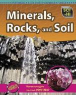 Minerals, Rocks, and Soil di Barbara J. Davis edito da Raintree