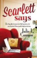 Scarlett Says di Julie L. Cannon edito da Abingdon Press