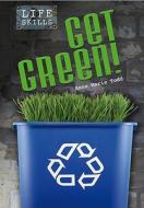 Get Green di Anne Marie Todd edito da Heinemann Educational Books