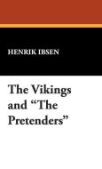 The Vikings and the Pretenders di Henrik Johan Ibsen edito da Wildside Press