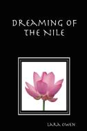 Dreaming of the Nile di Lara Owen edito da Lulu.com