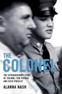The Colonel di Alanna Nash edito da Simon & Schuster