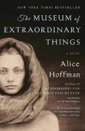 The Museum of Extraordinary Things di Alice Hoffman edito da SCRIBNER BOOKS CO