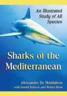 Sharks of the Mediterranean di Alessandro De Maddalena edito da McFarland