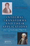 Integral Transforms and Their Applications di Lokenath Debnath, Dambaru Bhatta edito da Apple Academic Press Inc.
