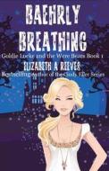 Baehrly Breathing di Elizabeth a. Reeves edito da Createspace