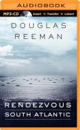 Rendezvous - South Atlantic di Douglas Reeman edito da Brilliance Audio
