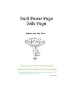 Soul Power Yoga Kids - Kids Yoga Poses to Build Focus & Self-Control: Step-By-Step Teaching Instructions & Kids Coloring Pages di Pooja Sharma edito da Createspace