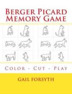 Berger Picard Memory Game: Color - Cut - Play di Gail Forsyth edito da Createspace