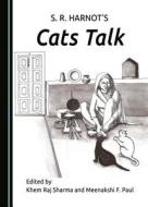 S. R. Harnot's Cats Talk di S. R. Harnot edito da Cambridge Scholars Publishing