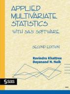 Applied Multivariate Statistics With Sas(r) Software, Second Edition di Ravindra Khattree, Dayanand N. Naik edito da Sas Publishing
