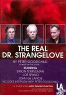 The Real Dr. Strangelove di Peter Goodchild edito da LA Theatre Works