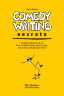 Comedy Writing Secrets di Mel Helitzer edito da F&w Publications Inc