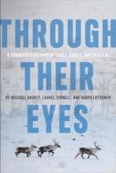 Through Their Eyes di MICHAEL KOSKEY edito da University of Alaska Press