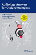 Audiology Answers For Otolaryngologists: A High-yield Pocket Guide di Michael Valente edito da Thieme Medical Publishers Inc