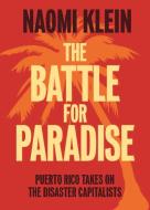 The Battle For Paradise di Naomi Klein edito da Haymarket Books