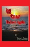 2nd Chance To Love Again di Westry L Thorpe edito da Publishamerica