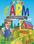 On The Farm Coloring Farm di Speedy Publishing Llc edito da Speedy Publishing LLC