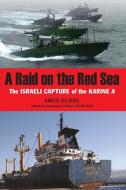Raid On The Red Sea di Amos Gilboa edito da University Of Nebraska Press