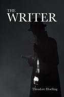The Writer di Theodore Hoelling edito da Page Publishing Inc