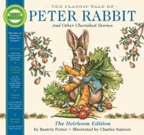 The Classic Tale of Peter Rabbit Heirloom Edition: The Classic Edition Hardcover with Audio CD di Beatrix Potter edito da APPLESAUCE PR