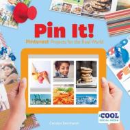 Pin It!: Pinterest Projects for the Real World di Carolyn Bernhardt edito da CHECKERBOARD