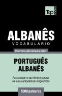 Vocabulário Português Brasileiro-Albanês - 5000 Palavras di Andrey Taranov edito da T&P BOOKS PUB LTD