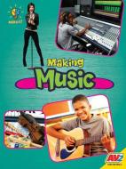 Making Music di Rebecca Sjonger edito da AV2 BY WEIGL