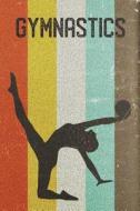 RHYTHMIC GYMNASTICS JOURNAL di Clementine Arches Books edito da INDEPENDENTLY PUBLISHED