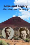 Love And Legacy: The Miner And The Beauty di Robin Ray edito da Lulu.com