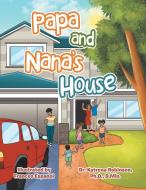 Papa and Nana's House di Katrena Robinson Ph. D. D. Min edito da XLIBRIS US