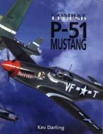 P-51 Mustang di Kev Darling edito da The Crowood Press Ltd