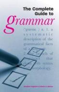 The Complete Guide to Grammar di Rosalind Fergusson, Martin H. Manser edito da Arcturus Publishing Ltd