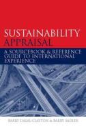 Sustainability Appraisal: A Sourcebook and Reference Guide to International Experience di Barry Dalal-Clayton, Barry Sadler edito da EARTHSCAN