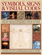 Symbols, Signs And Visual Codes di Mark O'Connell, Raje Airey edito da Anness Publishing