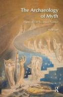 The Archaeology of Myth di N. Wyatt edito da Taylor & Francis Ltd