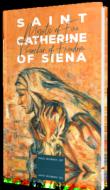 Saint Catherine of Siena: Mystic of Fire, Preacher of Freedom di Fr Paul Murray Op edito da WORD ON FIRE