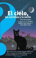 El Cielo, Las Estrellas Y La Noche / The Sky, the Stars, and the Night di Jean Pierre Verdet edito da ALTEA