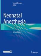 Neonatal Anesthesia edito da Springer International Publishing AG