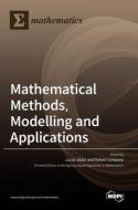 Mathematical Methods, Modelling and Applications edito da MDPI AG