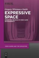 Expressive Space di Gregory Whistance-Smith edito da de Gruyter Oldenbourg