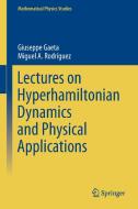 Lectures on Hyperhamiltonian Dynamics and Physical Applications di Giuseppe Gaeta, Miguel A. Rodríguez edito da Springer-Verlag GmbH