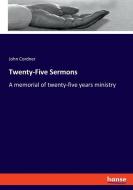 Twenty-Five Sermons di John Cordner edito da hansebooks