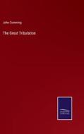 The Great Tribulation di John Cumming edito da Salzwasser-Verlag