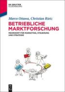 Betriebliche Marktforschung di Christian Rietz, Marco Ottawa edito da De Gruyter Oldenbourg