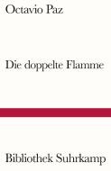 Die doppelte Flamme Liebe und Erotik di Octavio Paz edito da Suhrkamp Verlag AG