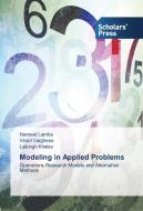 Modeling in Applied Problems di Navneet Lamba, Vinod Varghese, Lalsingh Khalsa edito da SPS