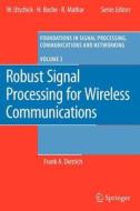 Robust Signal Processing for Wireless Communications di Frank Dietrich edito da Springer Berlin Heidelberg